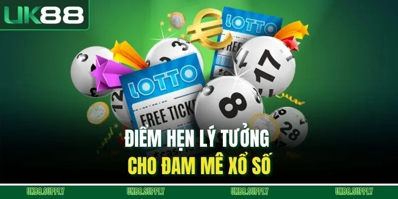 Điểm hẹn lý tưởng cho đam mê xổ số